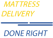 Mattress Deliver Done Right